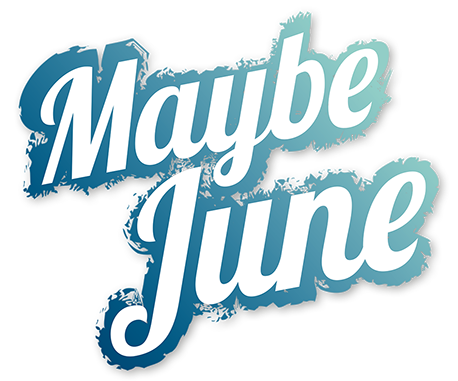 Maybe June